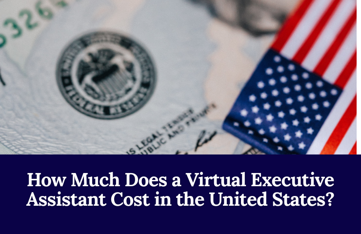 How Much Does A Virtual Executive Assistant Cost In The United States