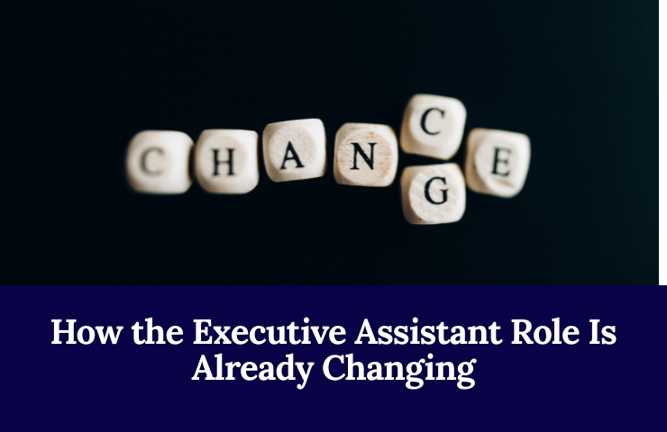 How The Executive Assistant Role Is Already Changing