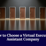 How To Choose A Virtual Executive Assistant Company