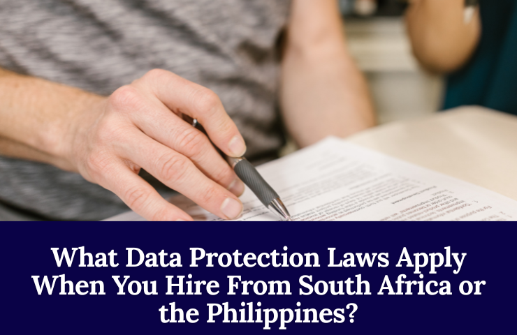 What Data Protection Laws Apply When You Hire From South Africa Or The Philippines