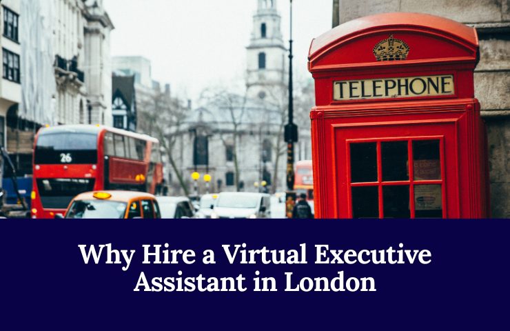 Why Hire A Virtual Executive Assistant In London