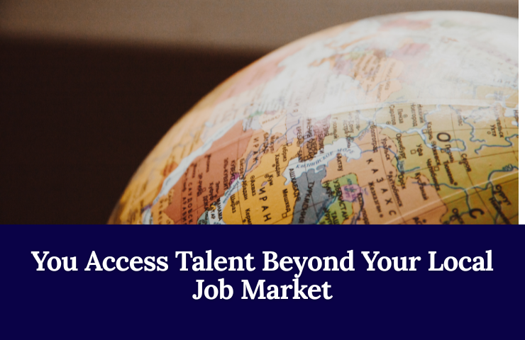 You Access Talent Beyond Your Local Job Market
