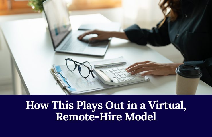 How This Plays Out In A Virtual, Remote Hire Model