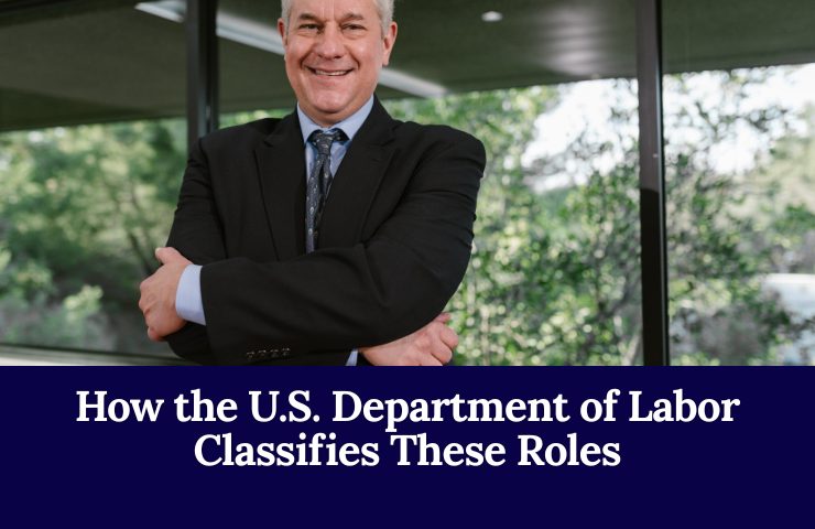 How The U.S. Department Of Labor Classifies These Roles
