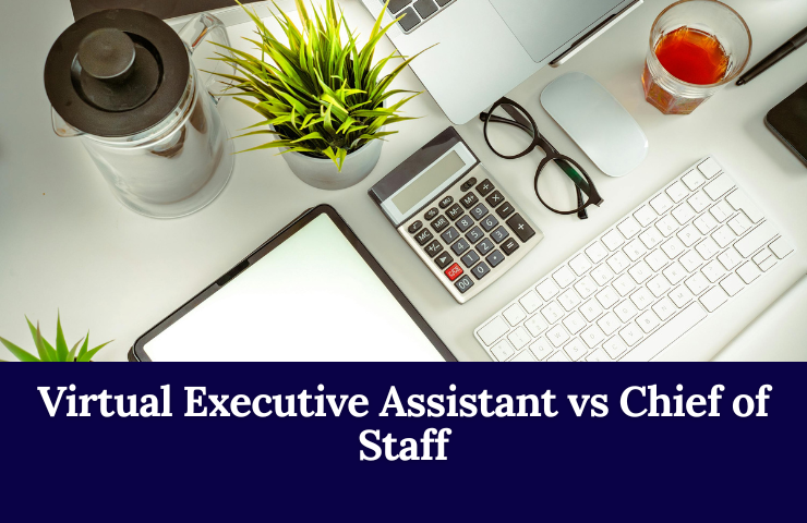 Virtual Executive Assistant Vs Chief Of Staff