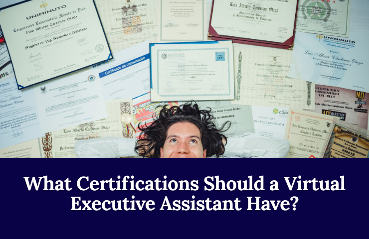 What Certifications Should A Virtual Executive Assistant Have
