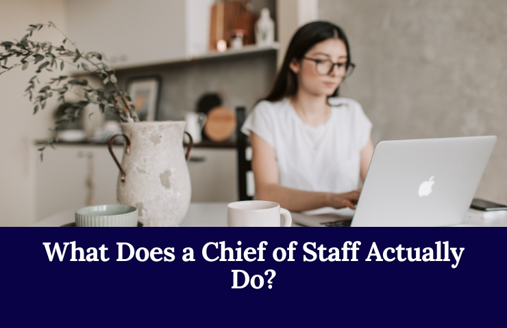 What Does A Chief Of Staff Actually Do