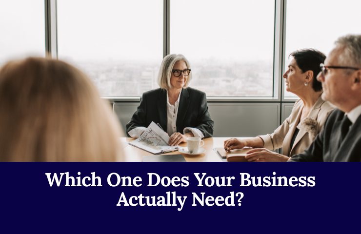 Which One Does Your Business Actually Need