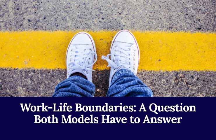 Work Life Boundaries: A Question Both Models Have To Answer
