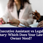 Executive Assistant Vs Legal Secretary: Which Does Your Law Firm Owner Need