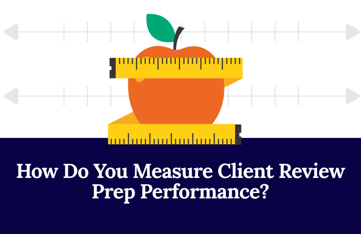 How Do You Measure Client Review Prep Performance